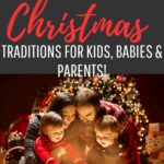 Fun family Christmas Traditions for kids, babies and parents!