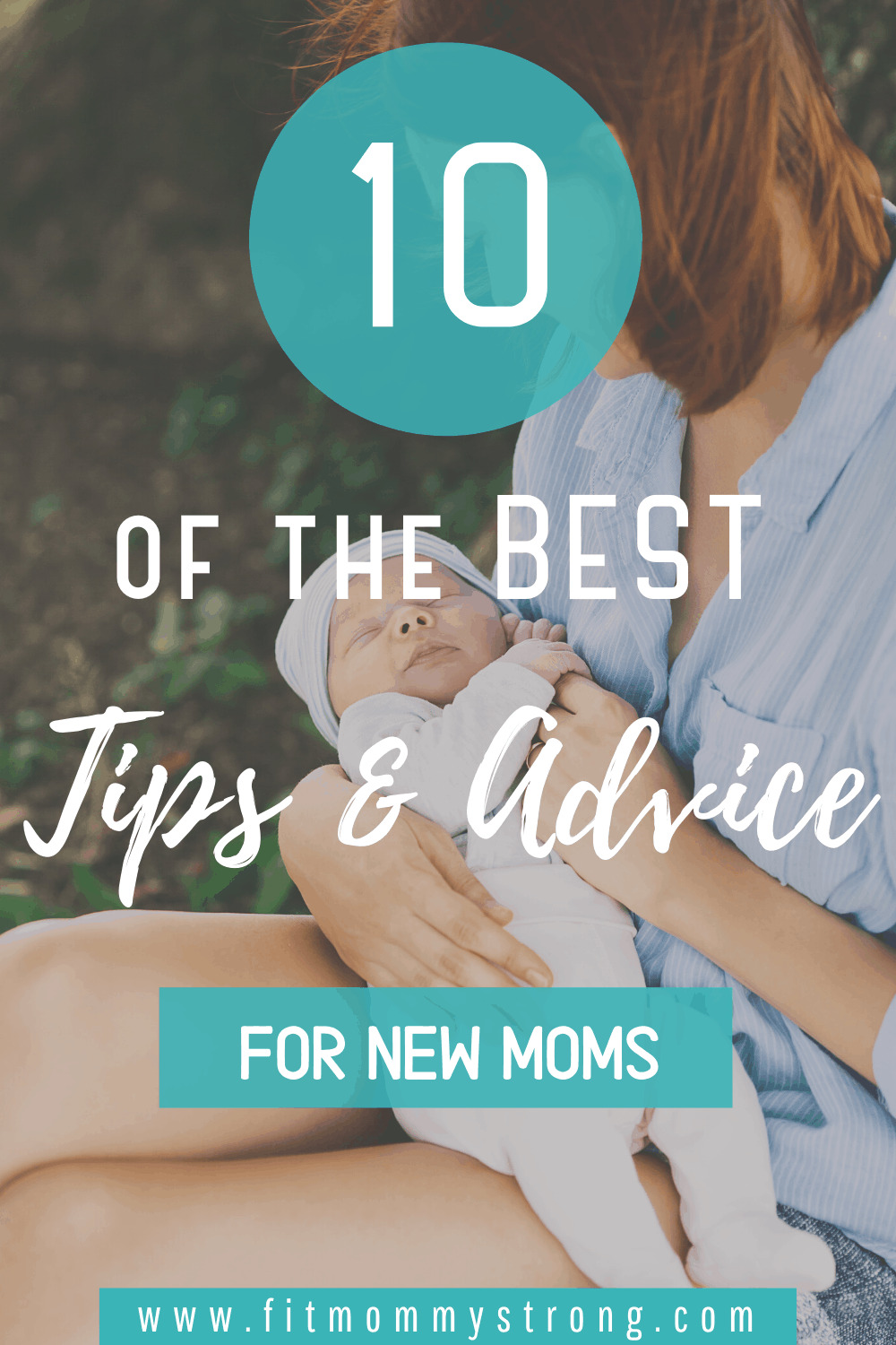 Here is the BEST advice for new moms you'll ever need! Mom After Baby