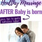 Tips to keep your Marriage After Baby Healthy