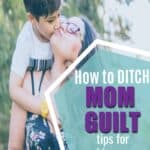 ditch working mom guilt