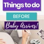 10 Important things to do before baby arrives