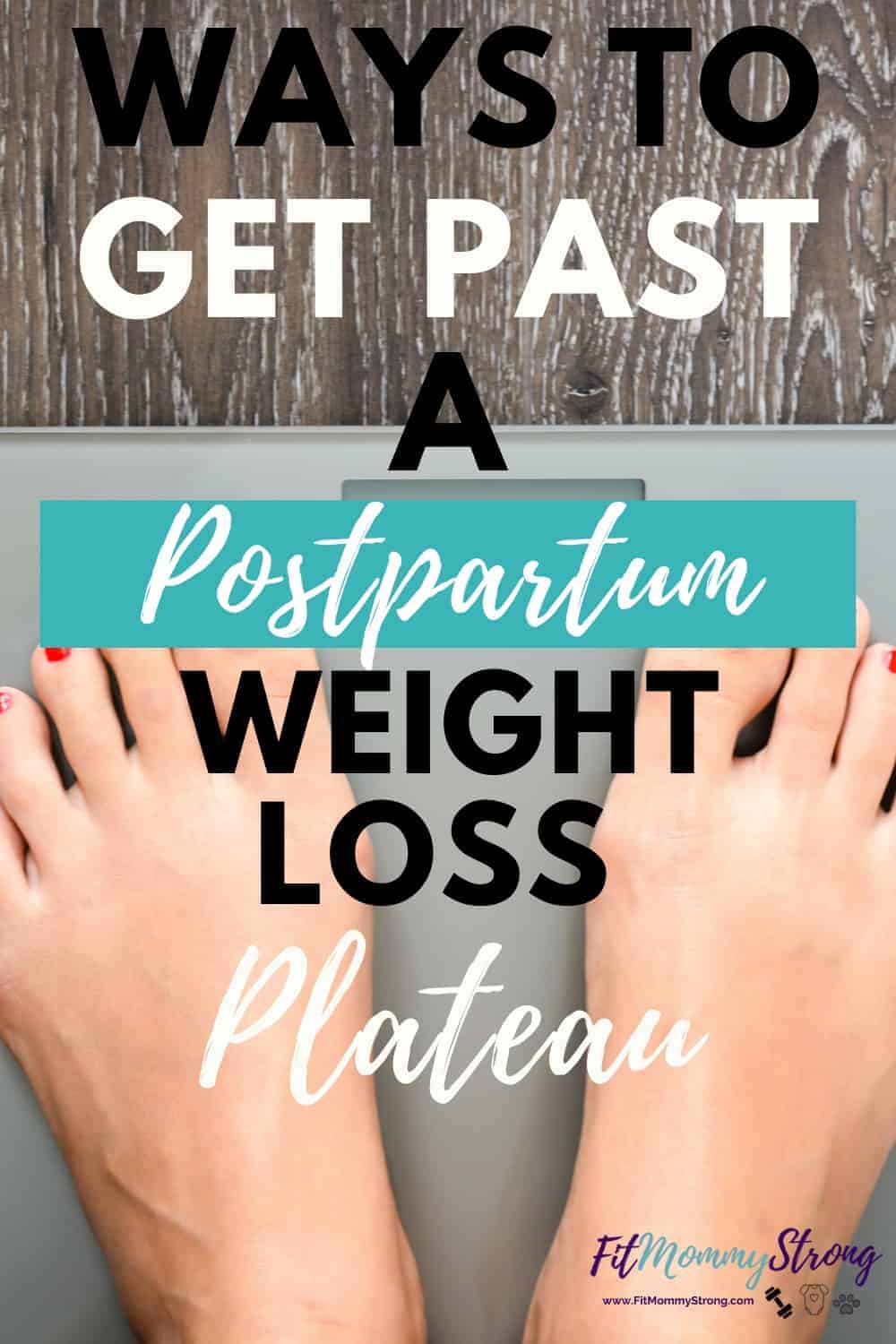 How to get past the postpartum weight loss plateau Mom After Baby