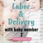 Preparing for labor and delivery with baby number 2