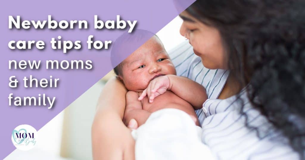 Newborn baby care tips for new moms – Mom After Baby