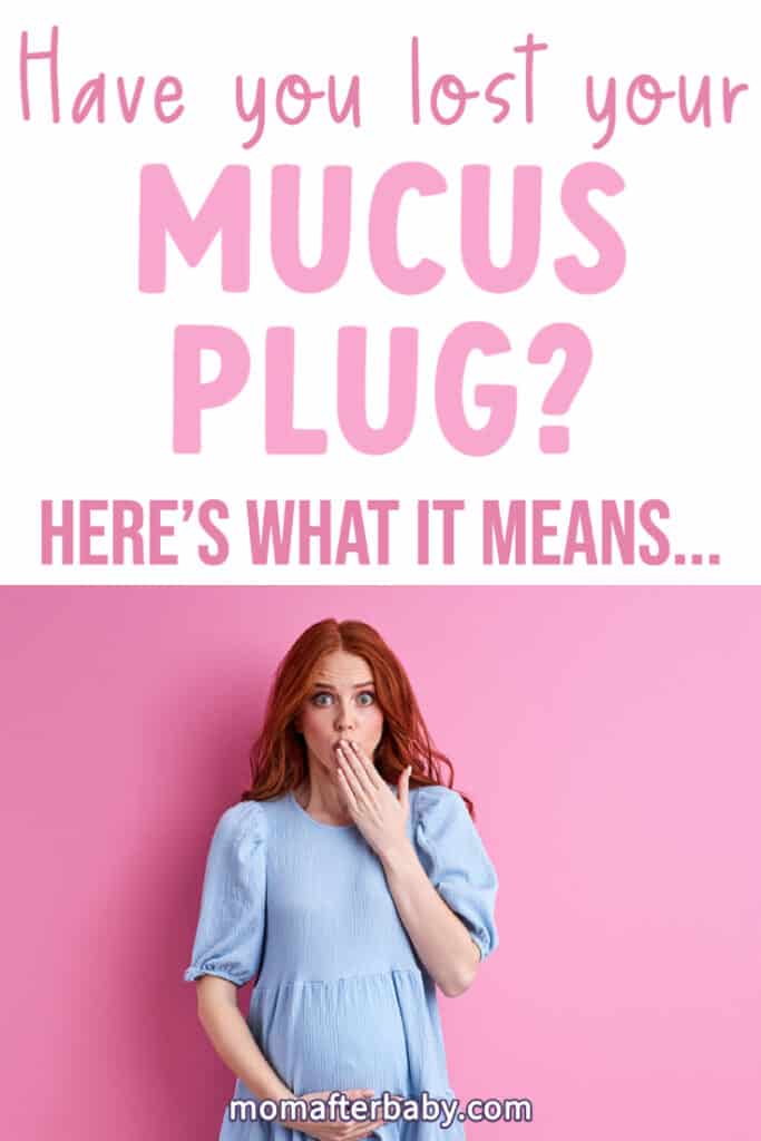 Losing Your Mucus Plug in Pregnancy — What it Means