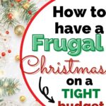 Enjoy a Frugal Christmas on a tight budget