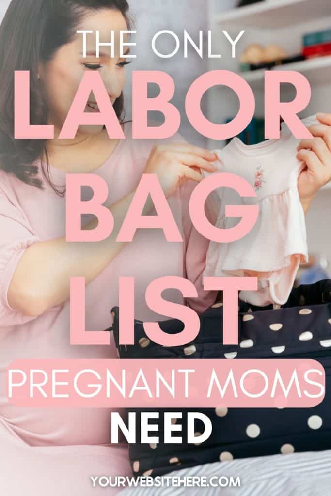 The Ultimate Labor Bag Packing List for Pregnant Moms