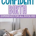 7 Tips to Create a Confident Birth Experience