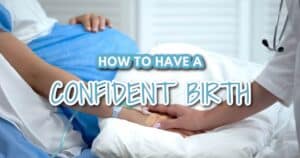 creating a confident birth experience