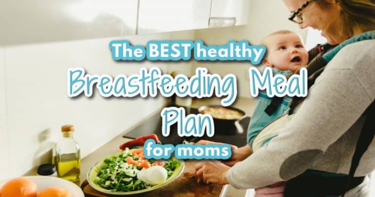 The Best, Healthy Breastfeeding Meal Plan For Mom – Mom After Baby
