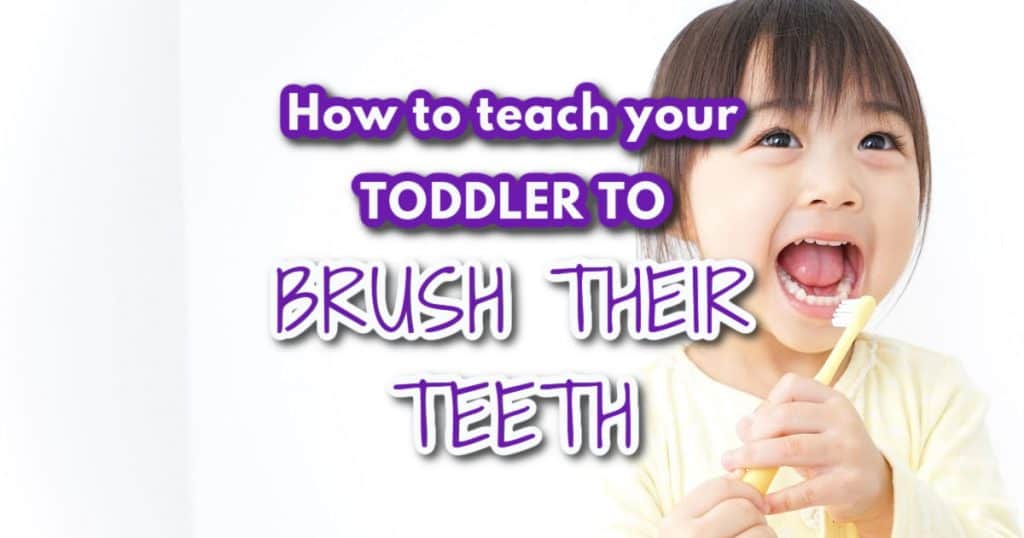 teaching your toddler how to brush their teeth