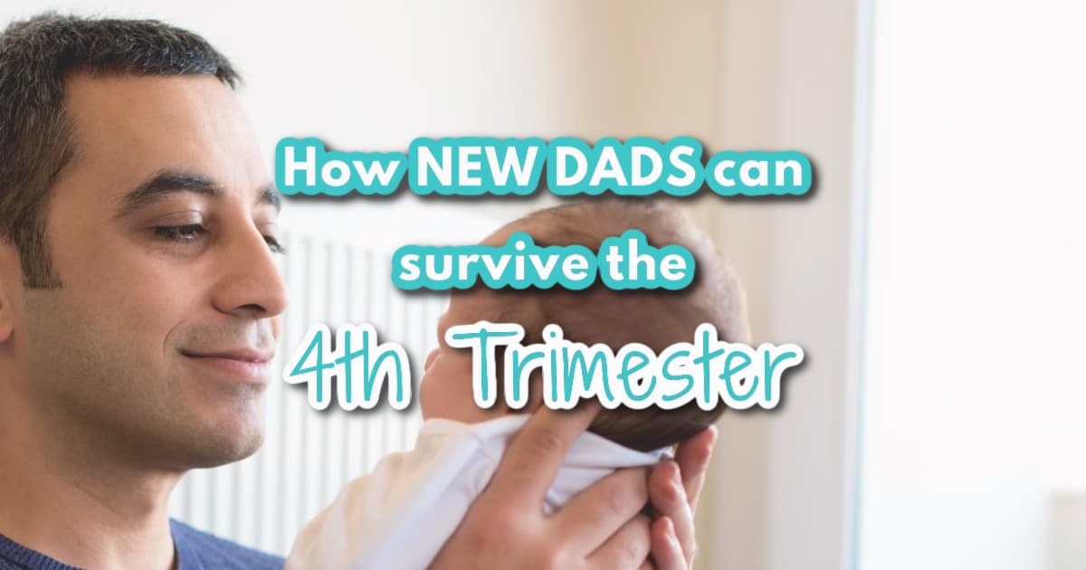 the fourth trimester for dads