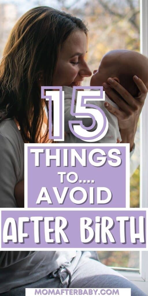 15 Things to Avoid After Childbirth