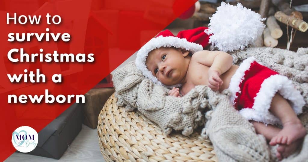 how to survive christmas with a newborn - mom after baby
