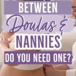 Doulas vs Nannies — Do Postpartum Moms Need One?