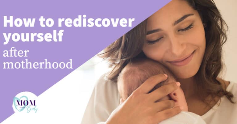 Title in white reads: How to rediscover yourself after motherhood; Image shows woman smiling while holding/hugging a small infant nestled up to her chest
