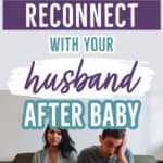 15 Ways to Reconnect with Your Partner After Baby