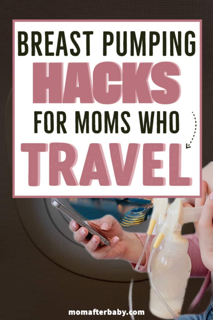 Breast Pumping Tips & Hacks for Moms Traveling Often