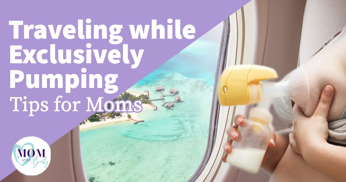 Traveling While Exclusively Pumping – 10 Tips for Mom