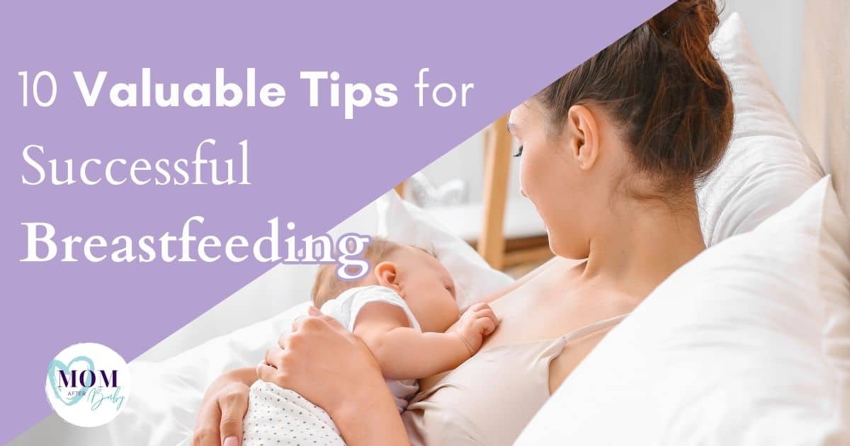 10 Valuable Tips for Successful Breastfeeding 