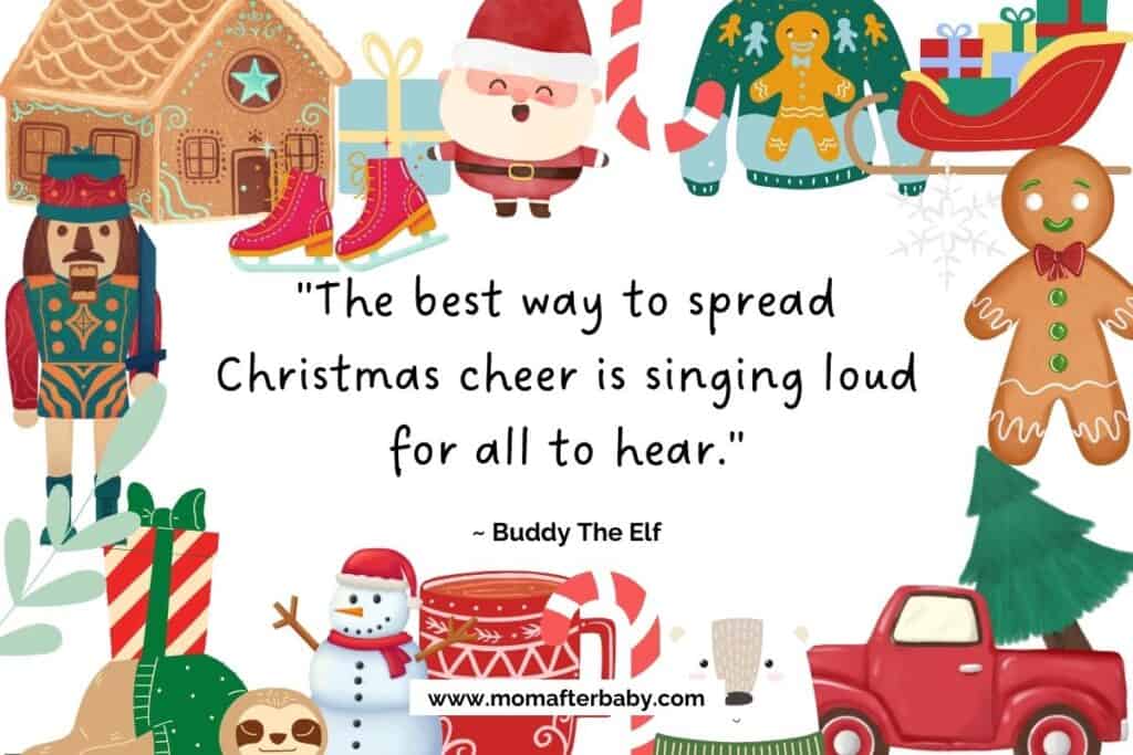 This is an image on an article about family christmas quotes with a christmas themed border around a quote that says "The best way to spread Christmas cheer is singing loud for all to hear."