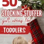 50+ Stocking Stuffer Gift Ideas for Toddlers That WON'T Break Your Budget