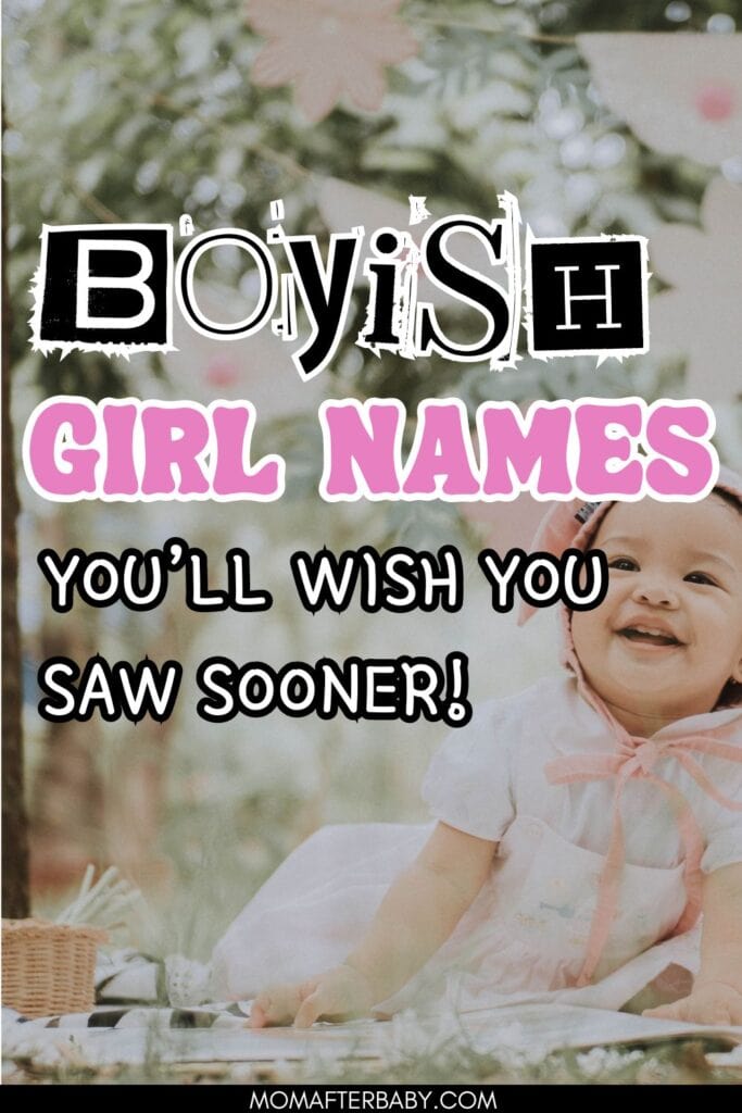 120+ Boyish Girl Names (and gender neutral baby names)