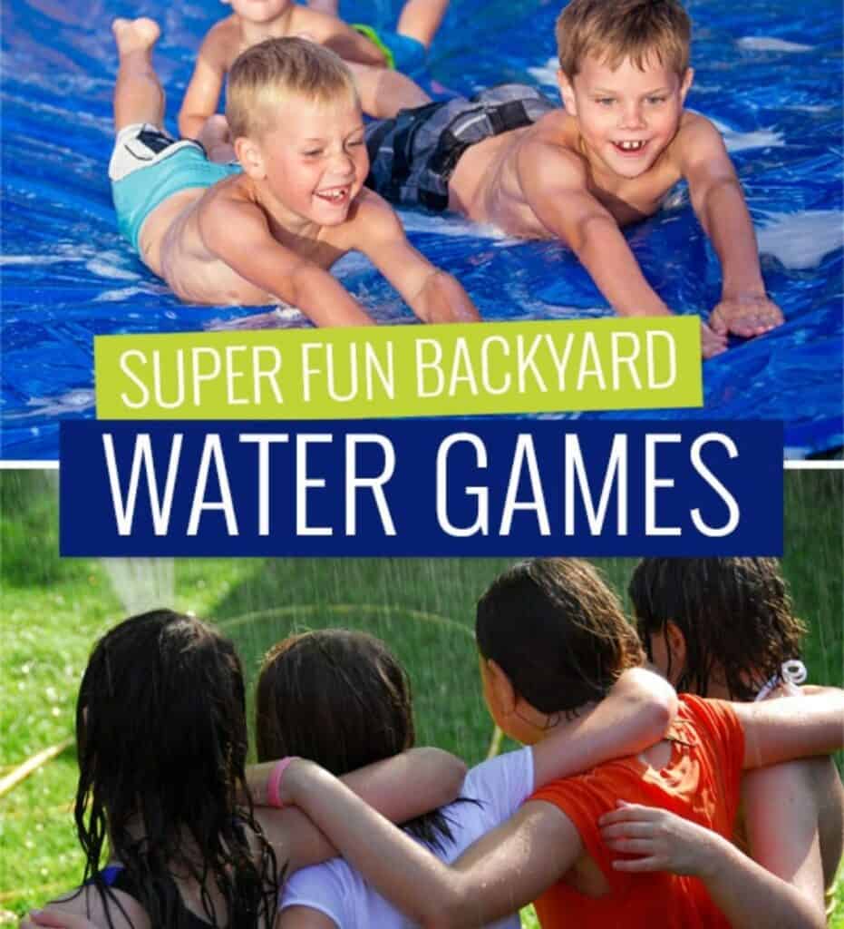 2 images, one on top of kids playing in water and one of kids in the grass on the bottom with text overlay that reads 'super fun backyard water games'.