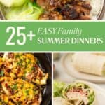 25+ Quick and Easy Summer Meals for Families