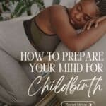 How to mentally prepare your mind for childbirth pin